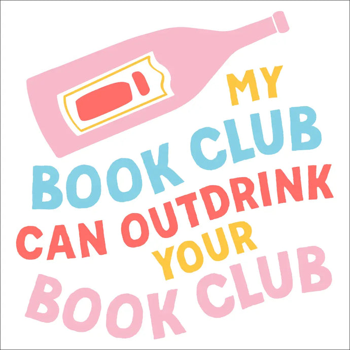My Book Club Drinks More Than Your Book Club Cocktail Napkins