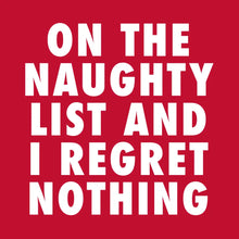 Load image into Gallery viewer, On The Naughty List &amp; I Regret Nothing Christmas Cocktail Napkin
