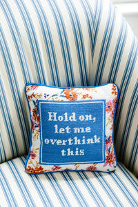 Overthink This Needlepoint Pillow