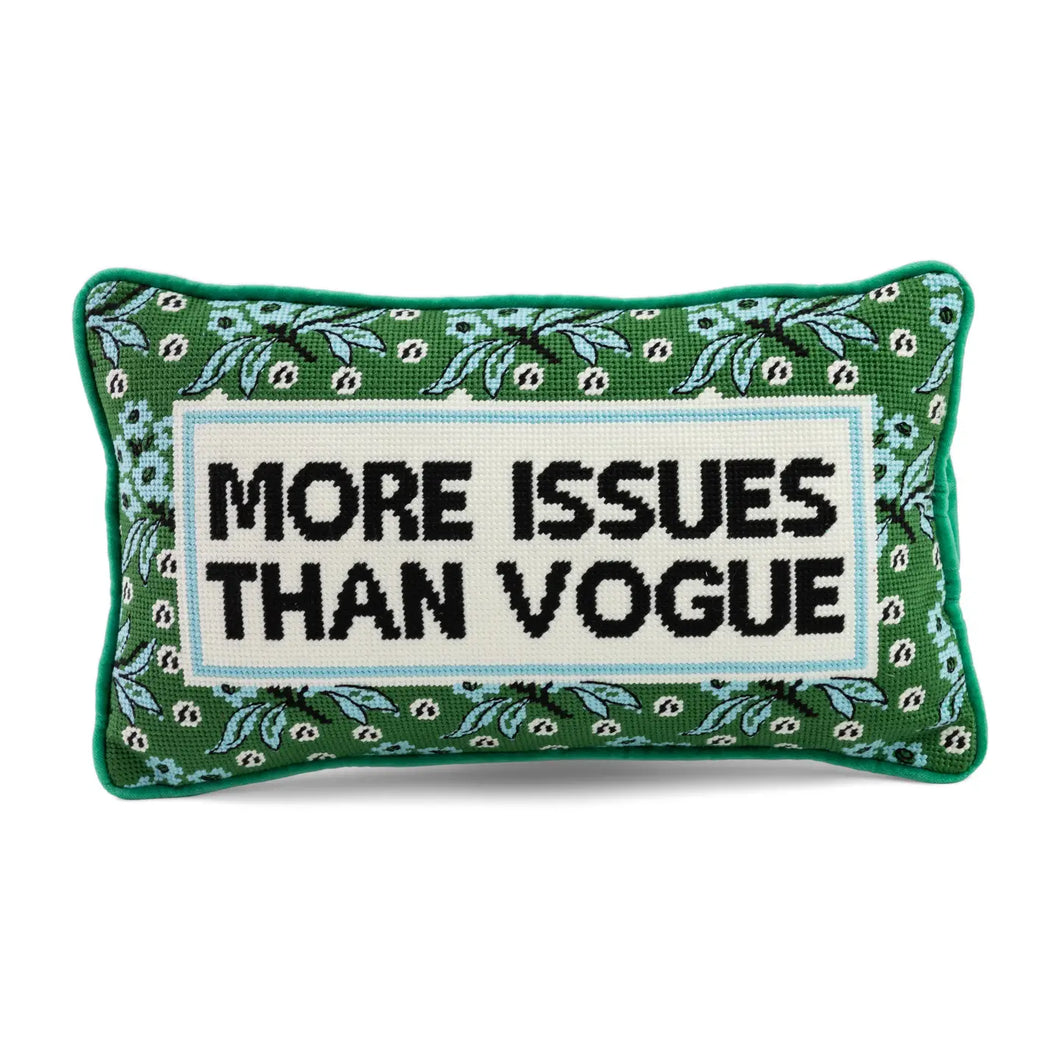 More Issues Than Vogue Needlepoint Pillow