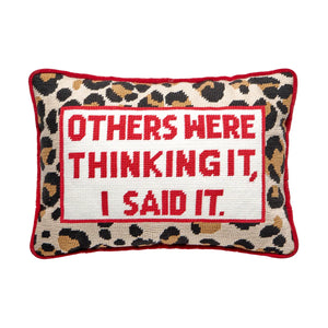 Others Were Thinking It, I Said It Embroidered Pillow