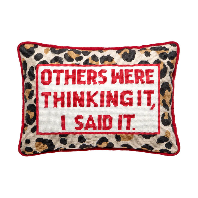 Others Were Thinking It, I Said It Embroidered Pillow