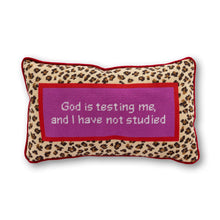 Load image into Gallery viewer, Furbish Studio God Is Testing Me Needlepoint Pillow