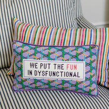 Load image into Gallery viewer, Furbish Studio Fun In Dysfunctional Needlepoint Pillow