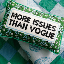 Load image into Gallery viewer, More Issues Than Vogue Needlepoint Pillow