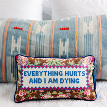 Load image into Gallery viewer, Furbish Studio Everything Hurts Needlepoint Pillow